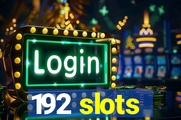 192 slots